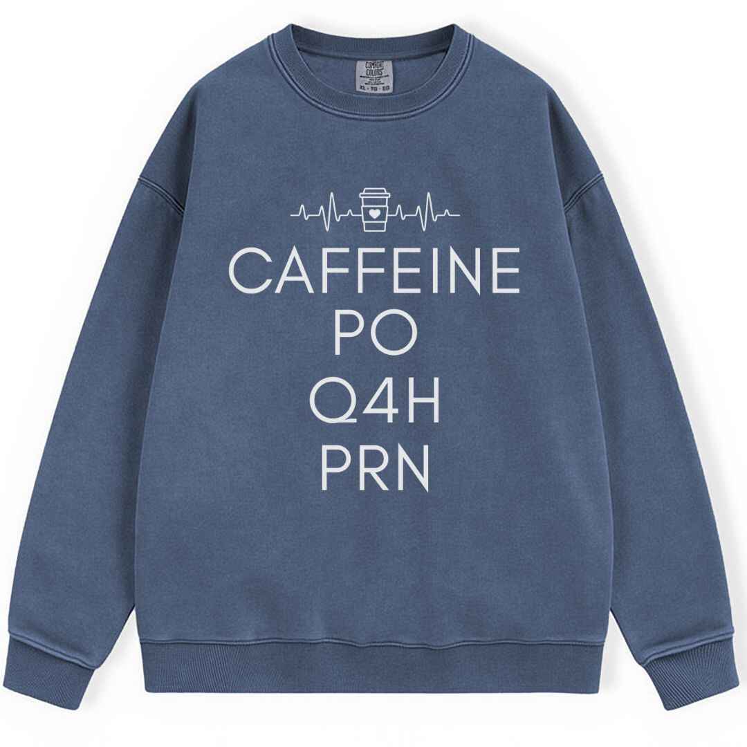 Caffeine, PO, Q4H, PRN Sweatshirt