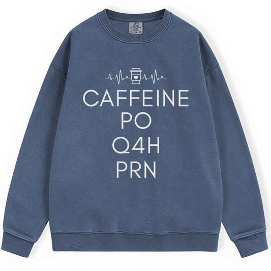 Caffeine, PO, Q4H, PRN Sweatshirt