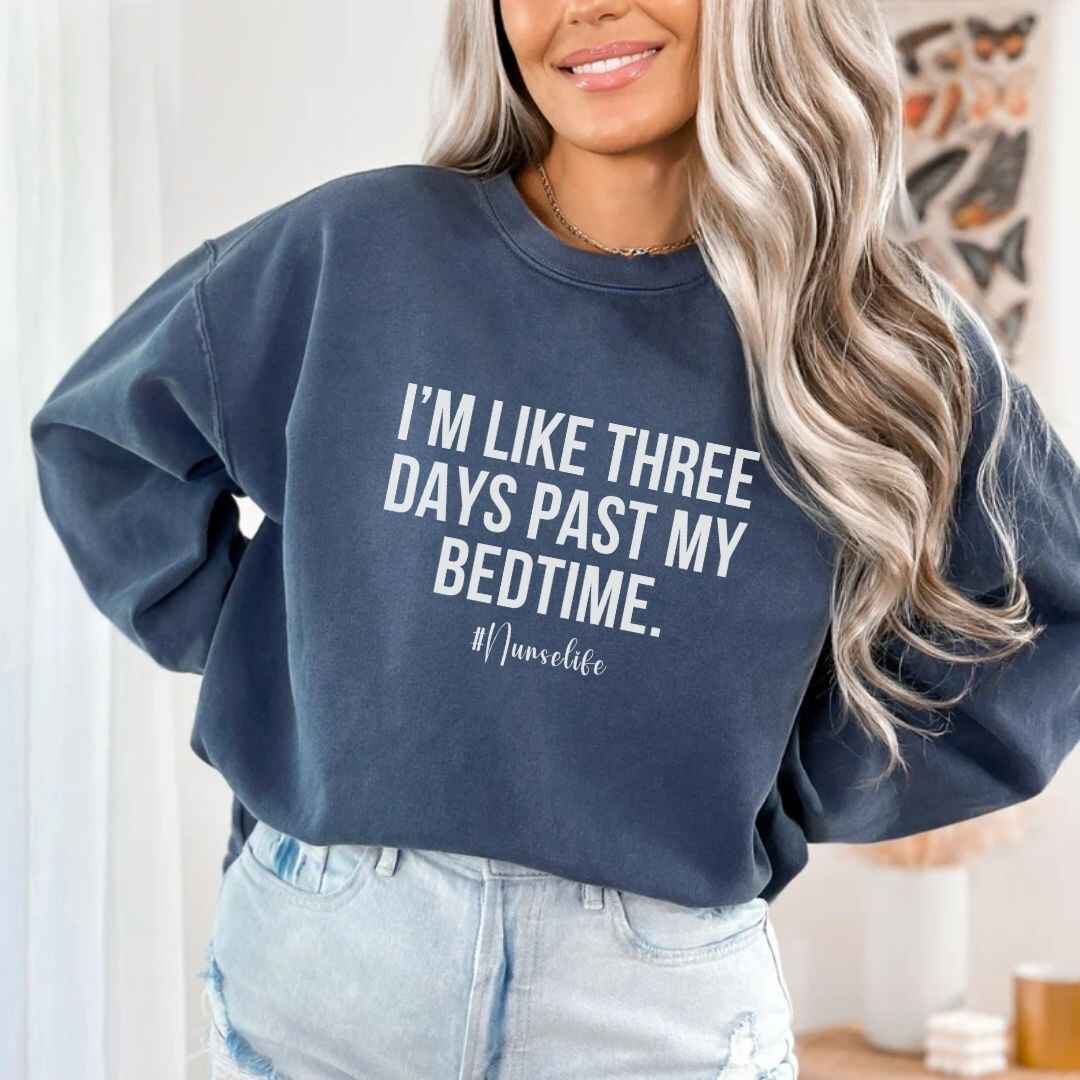 I'm Three Days Past My Bedtime Funny Sweatshirt