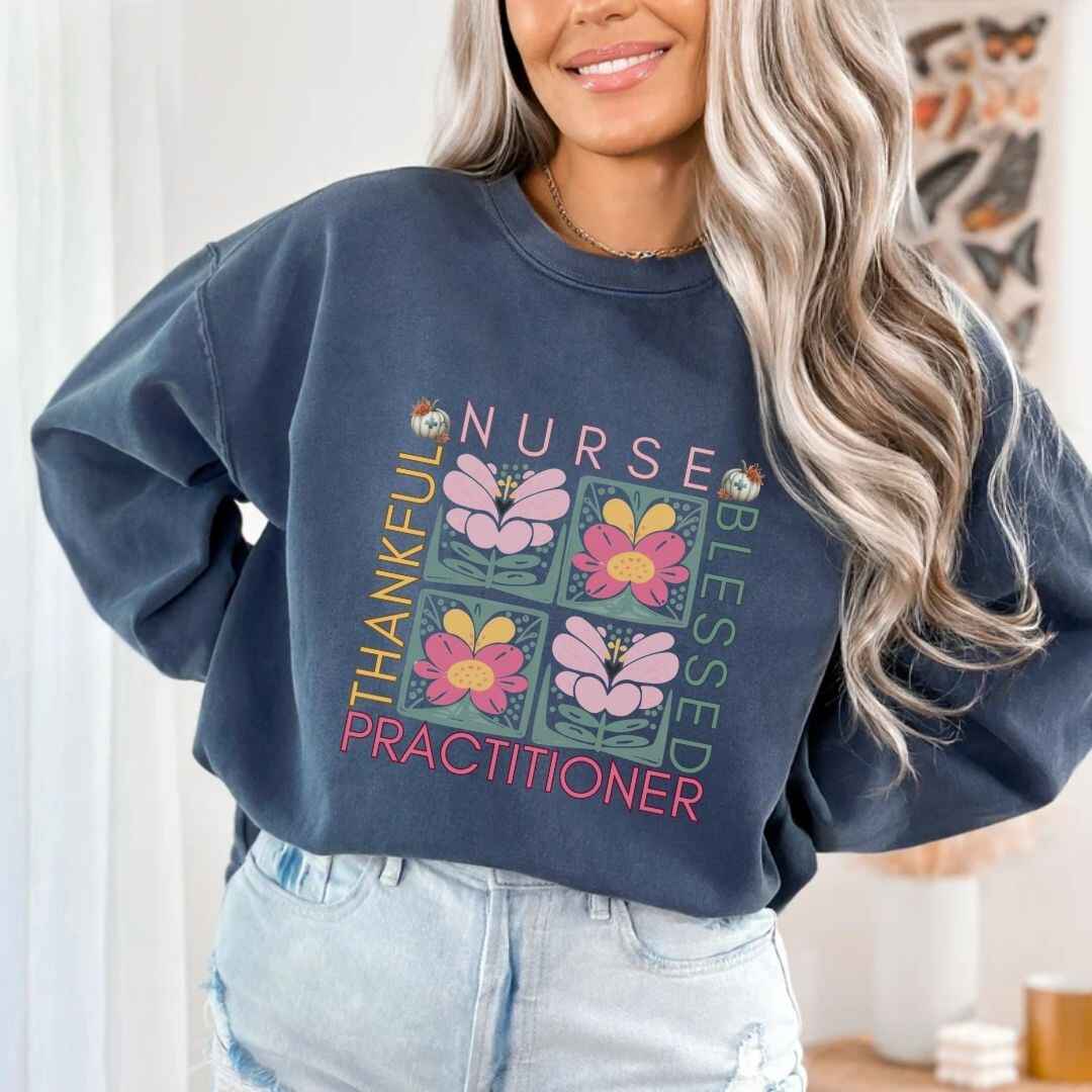 Thankful & Blessed Nurse Practitioner Fall Sweatshirt