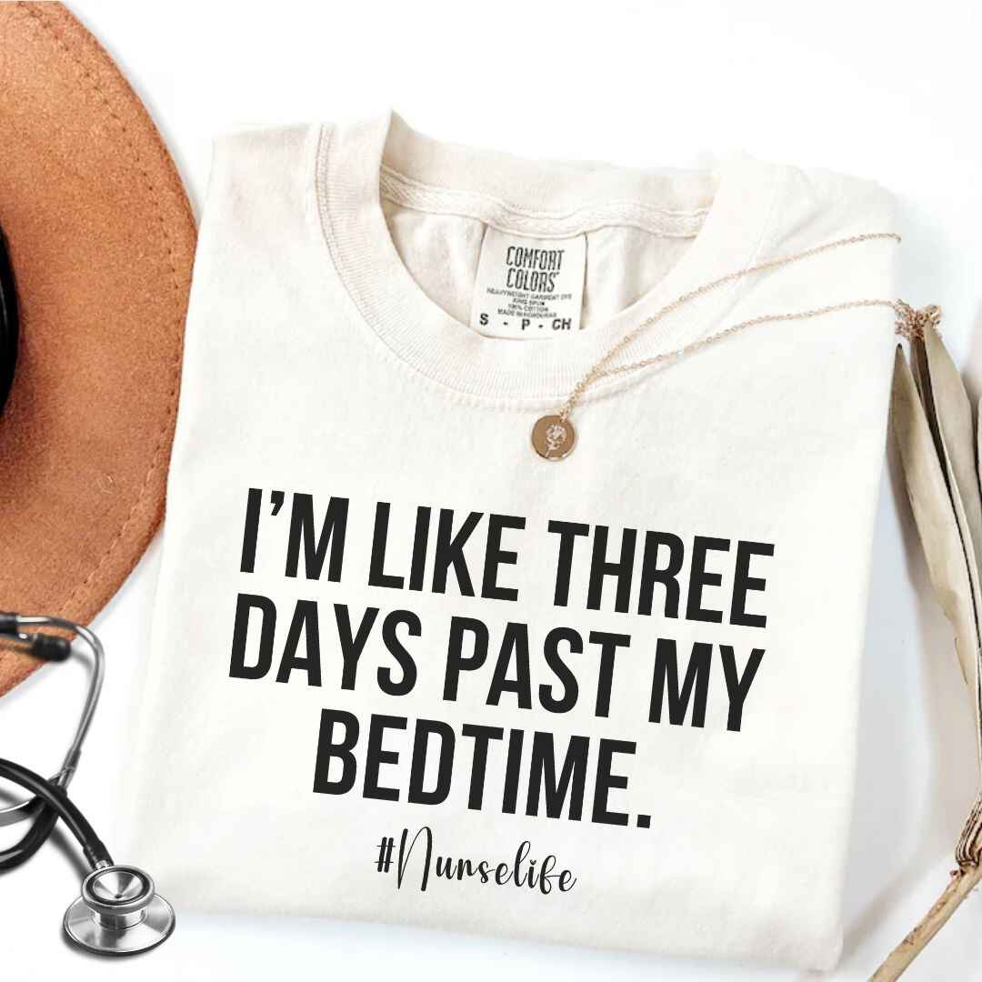 I'm Three Days Past My Bedtime Funny T-shirt