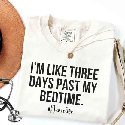 I'm Three Days Past My Bedtime Funny T-shirt