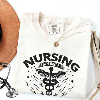 Nursing, Not Just A Career T-shirt