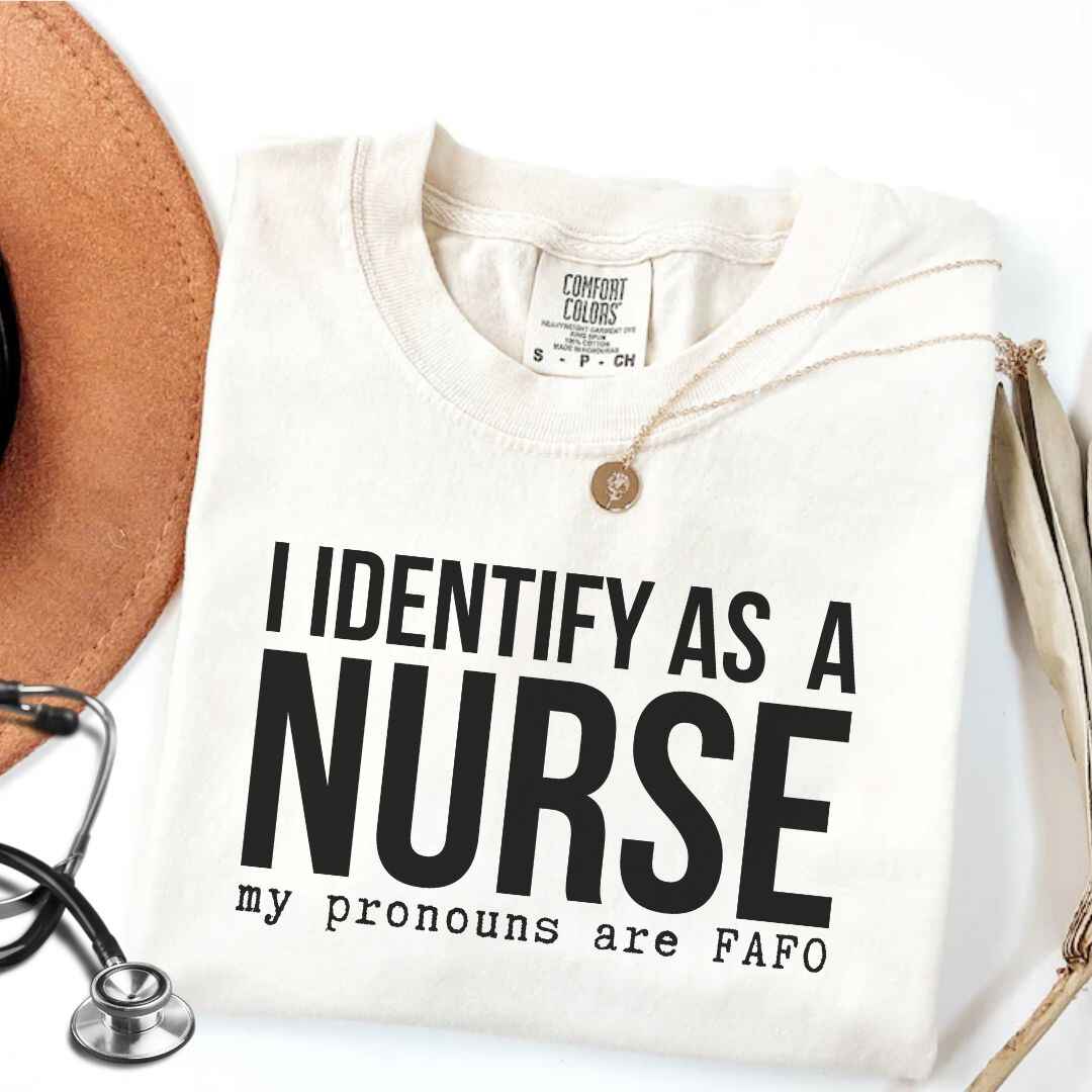 I Identify As A Nurse Funny T-shirt