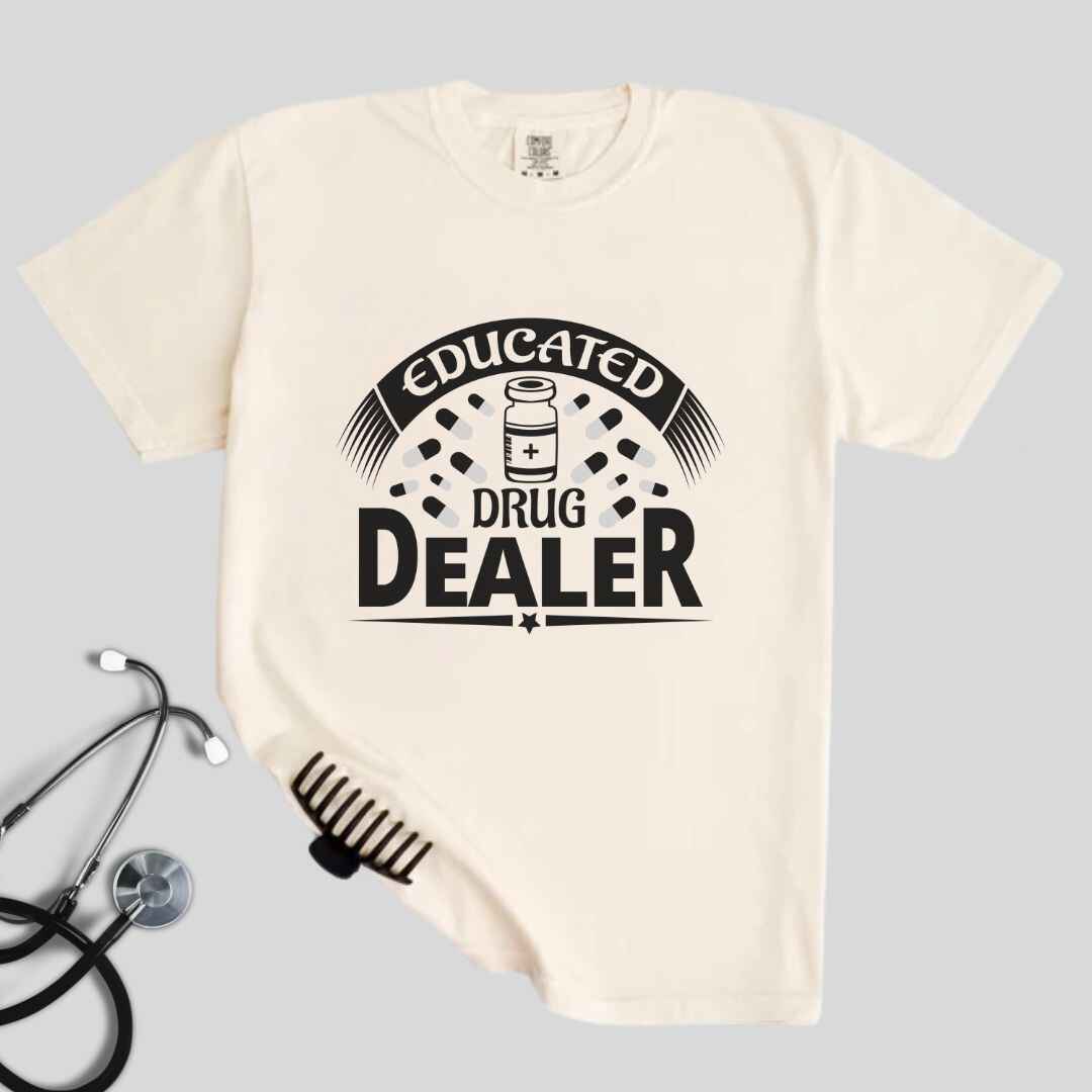 Educated Drug Dealer Funny T-shirt