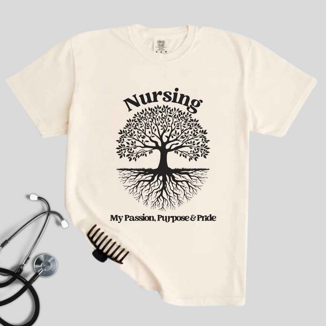 Nursing, My Passion, Purpose & Pride T-shirt