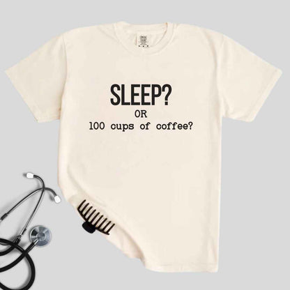 Sleep Or 100 Cups Of Coffee Funny T-shirt