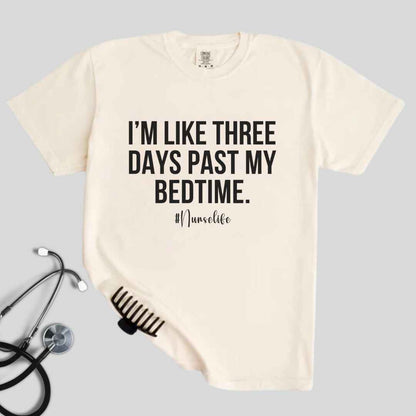 I'm Three Days Past My Bedtime Funny T-shirt