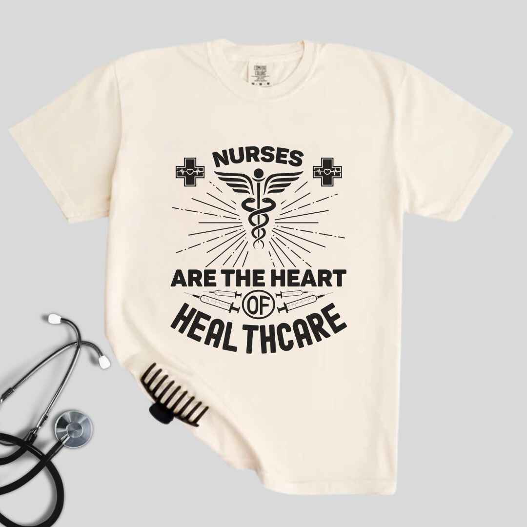 Nurses Are The Heart Of Healthcare T-shirt