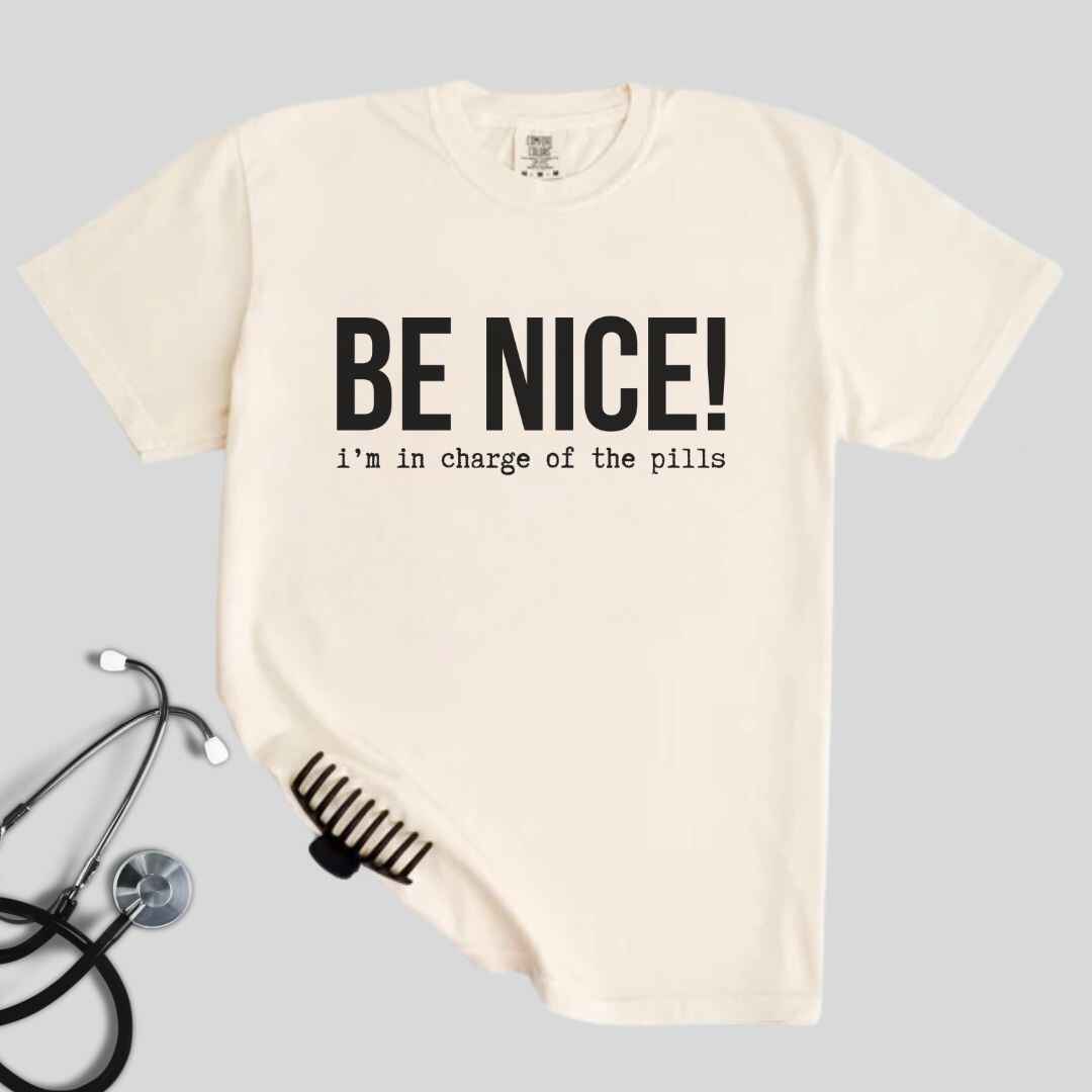 Be Nice Funny T-shirt