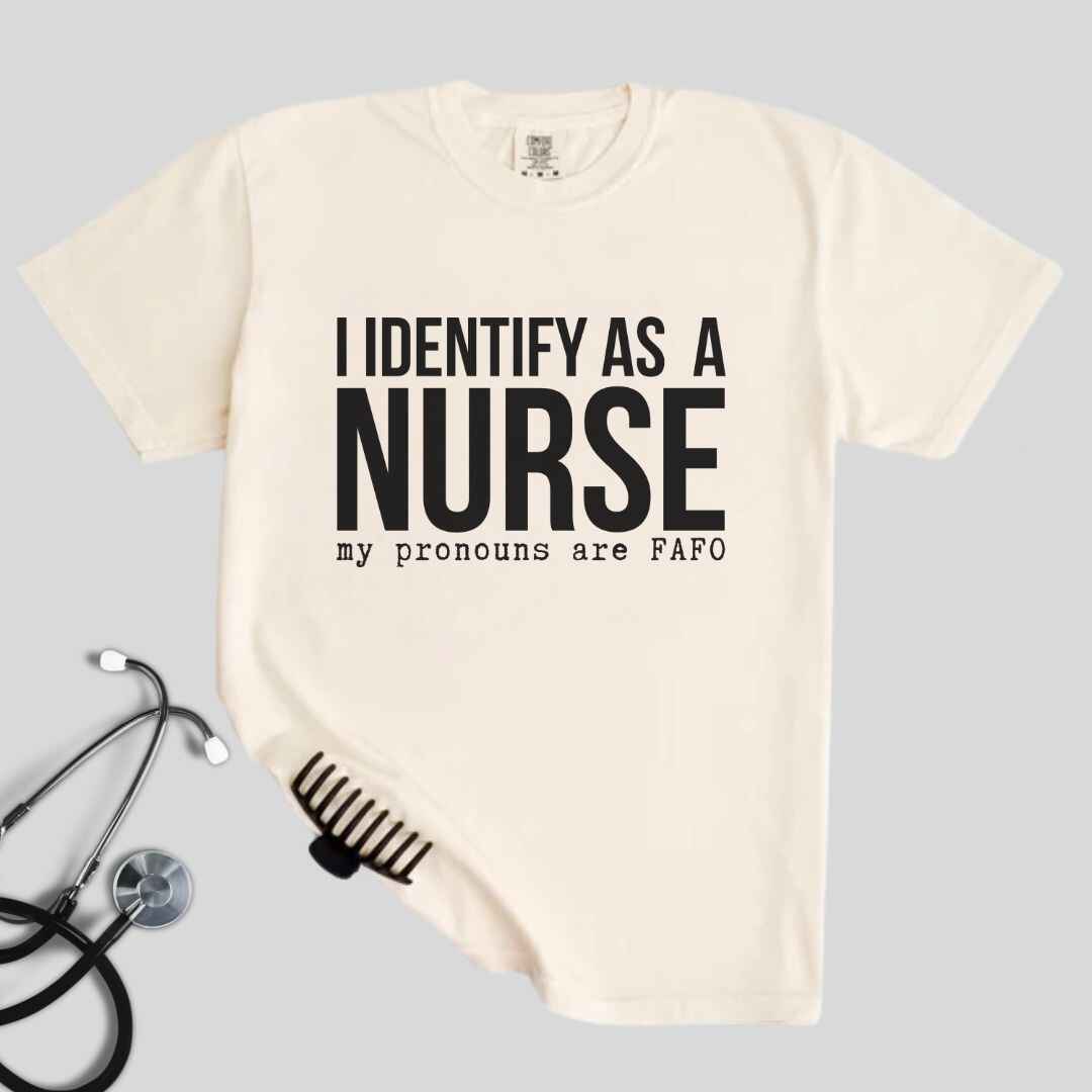 I Identify As A Nurse Funny T-shirt