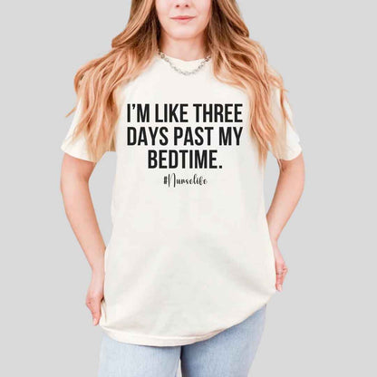 I'm Three Days Past My Bedtime Funny T-shirt