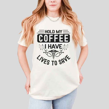 Hold My Coffee Funny T-shirt