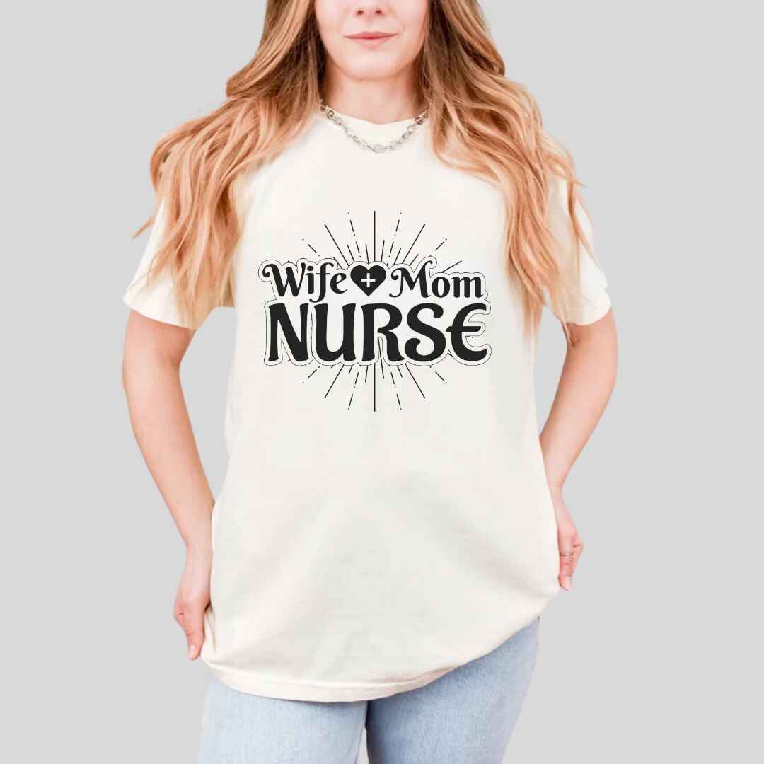 Wife, Mom, Nurse Sun Rays T-shirt