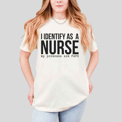 I Identify As A Nurse Funny T-shirt