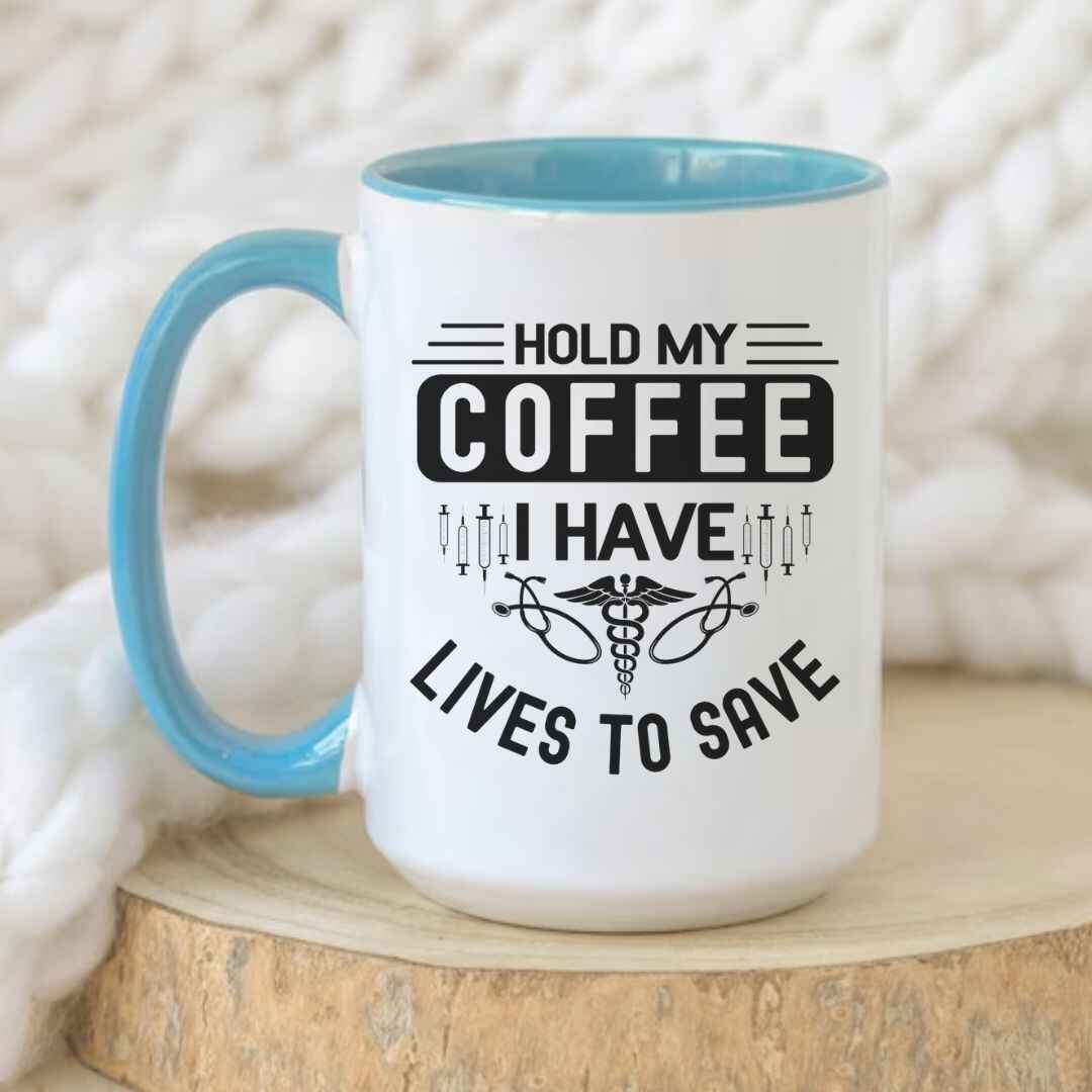 Hold My Coffee Funny Nurse Mug