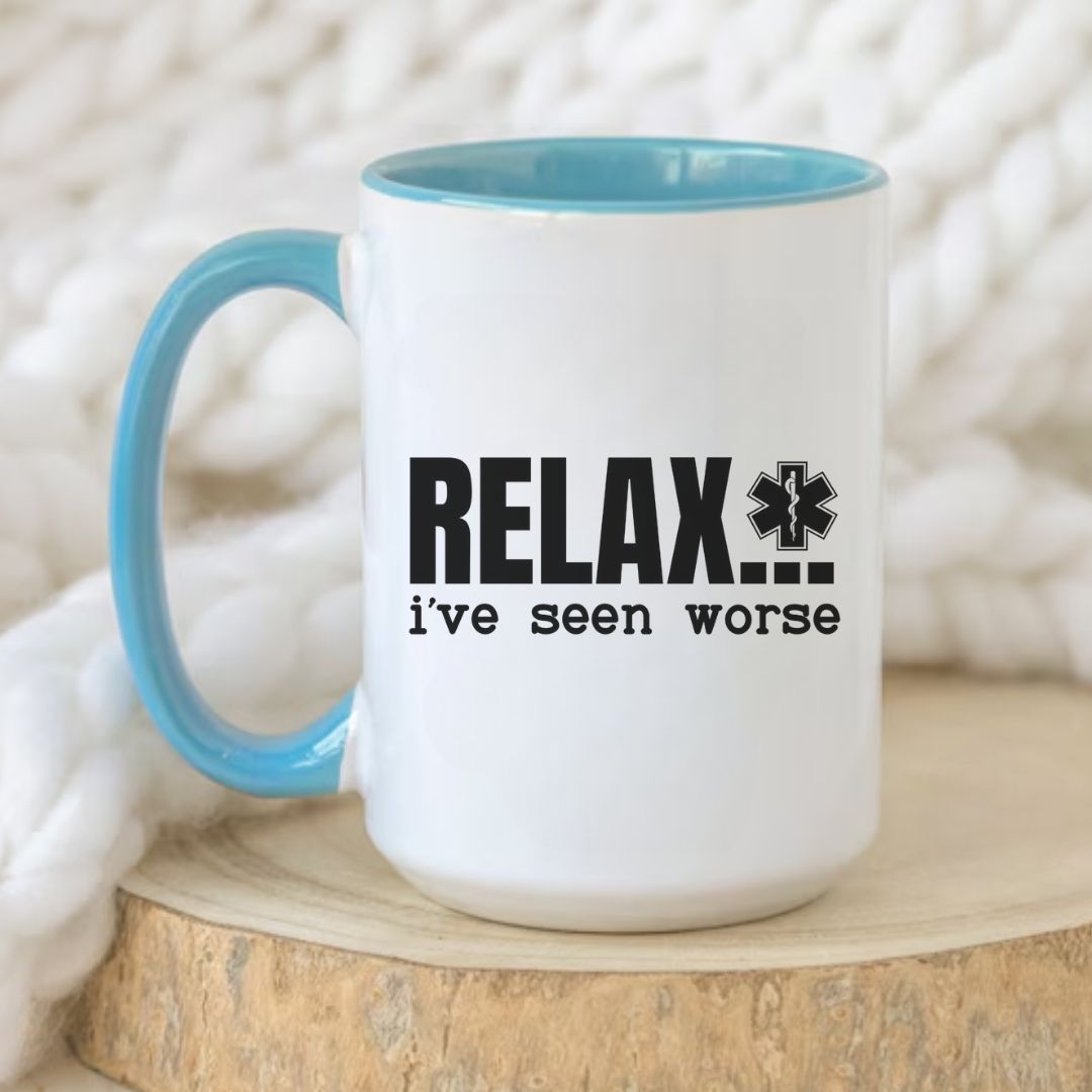 Relax, I've Seen Worse Funny Mug