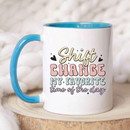 Shift Change Funny Nurse Mug