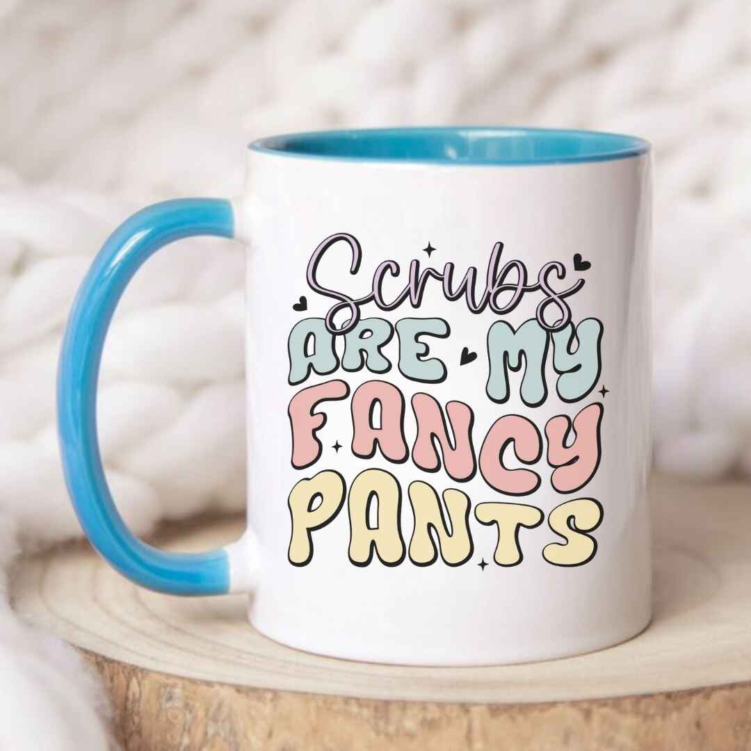 Scrubs Are My Fancy Pants Funny Nurse Mug