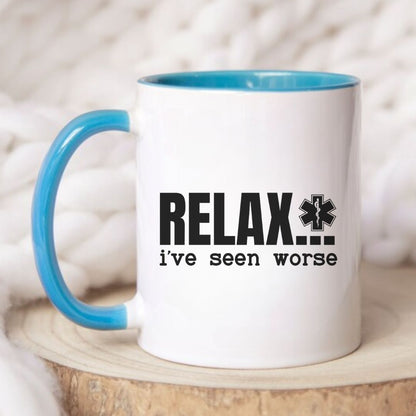 Relax, I've Seen Worse Funny Mug