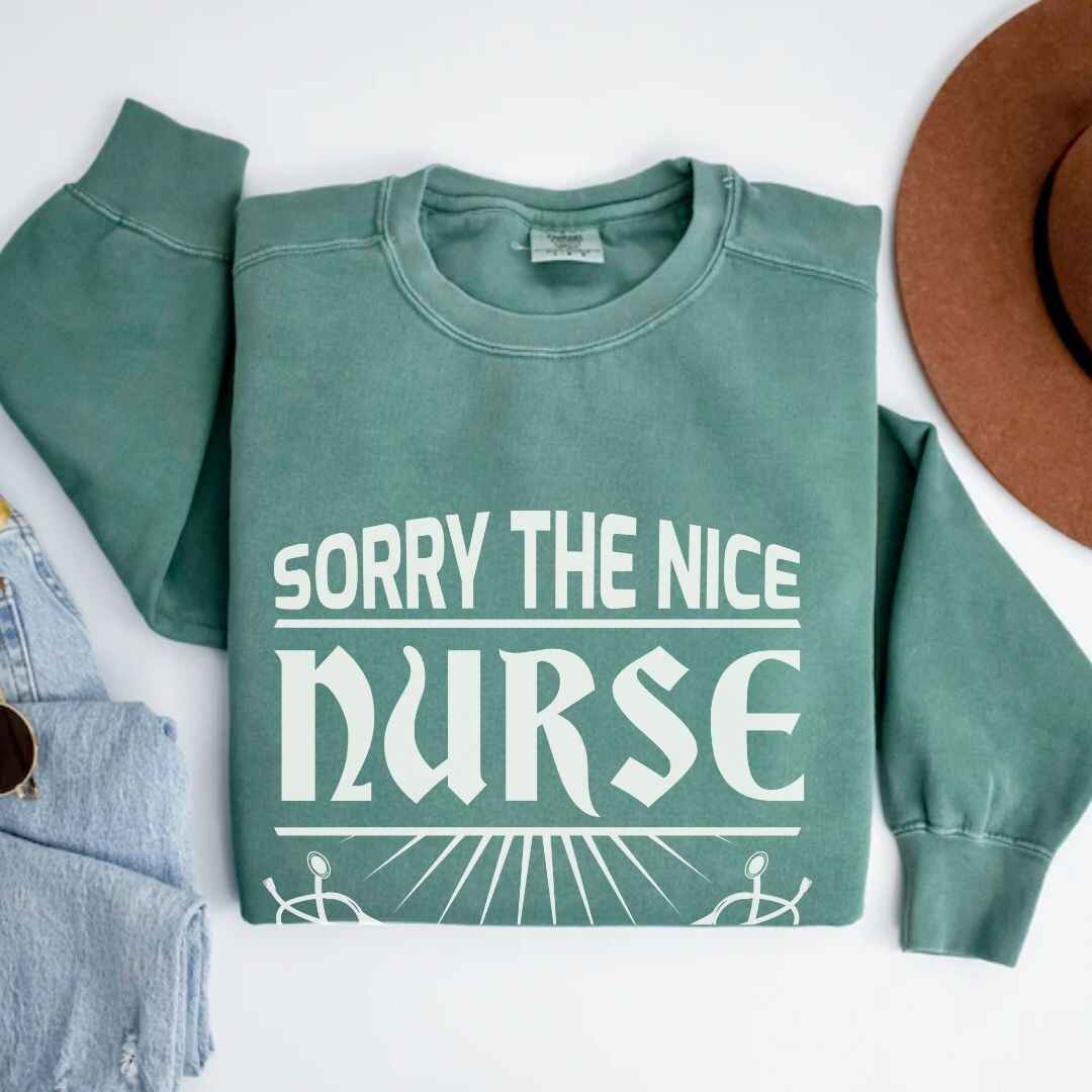 The Nice Nurse Is On Vacation Funny Sweatshirt