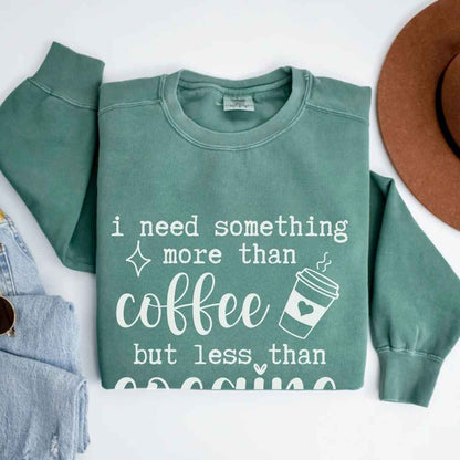 More Than Coffee But Less Than Cocaine Funny Sweatshirt