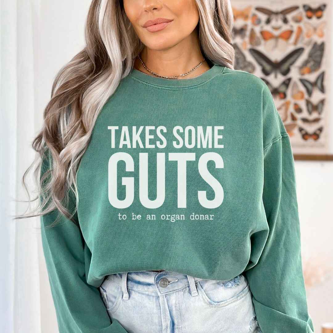 Takes Some Guts Sweatshirt