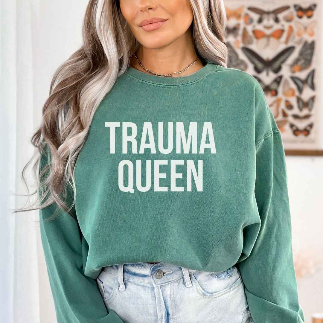 Trauma Queen Sweatshirt