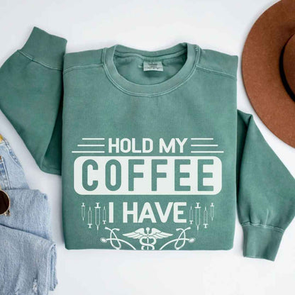 Hold My Coffee Funny Sweatshirt