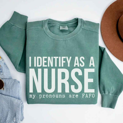 I Identify As A Nurse Funny Sweatshirt