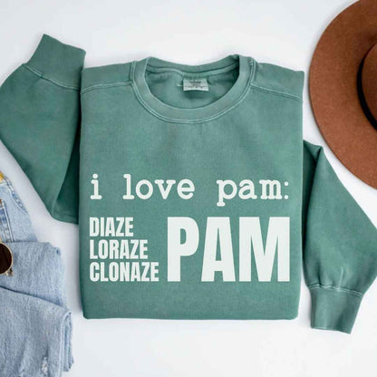 I Love Pam Funny Sweatshirt