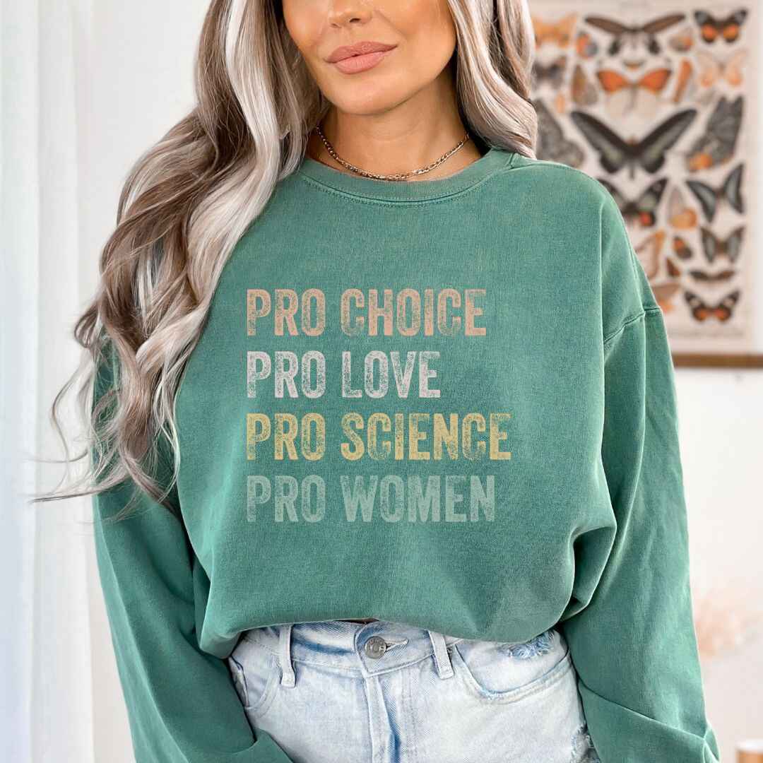 Pro Choice, Love Sweatshirt
