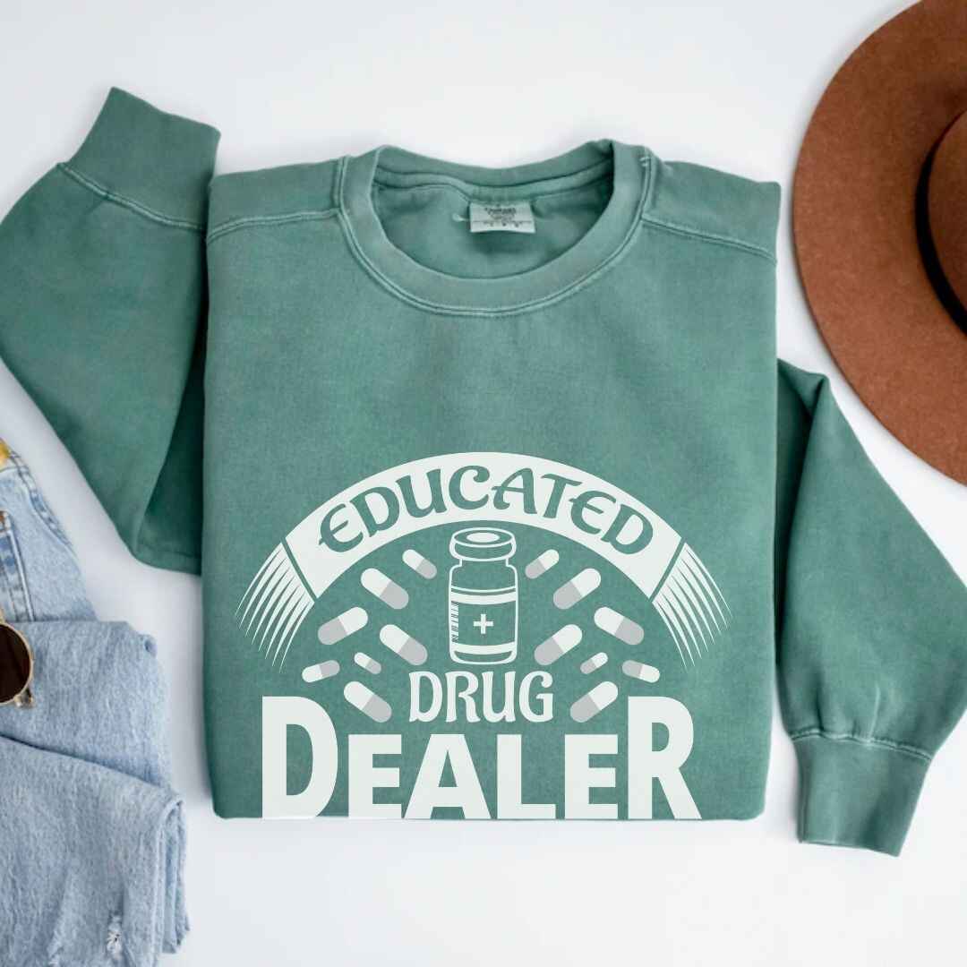 Educated Drug Dealer Funny Sweatshirt