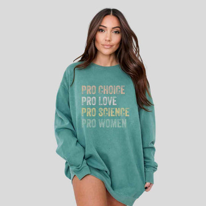 Pro Choice, Love Sweatshirt