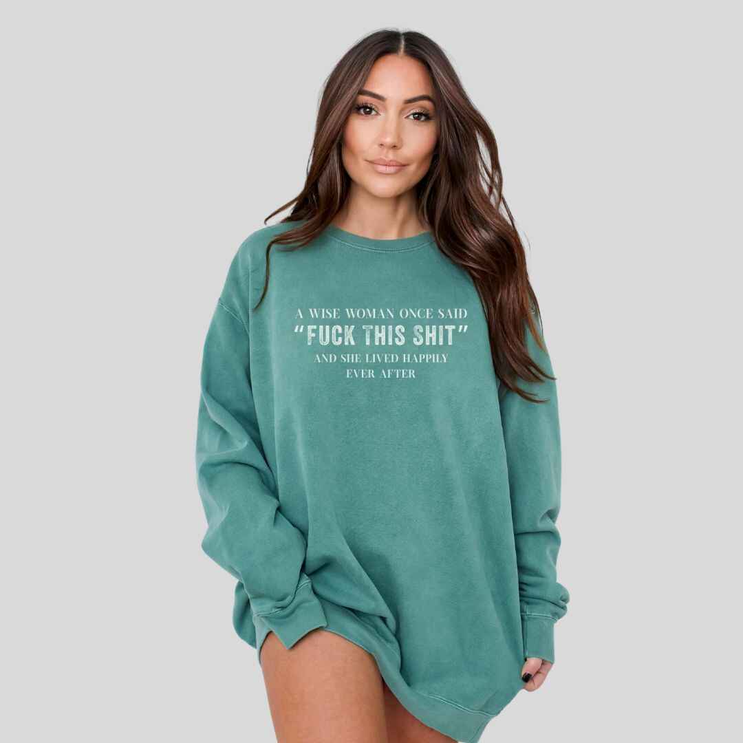 A Wise Women Sweatshirt
