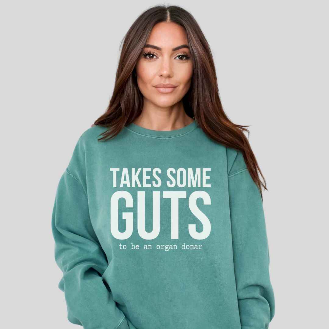 Takes Some Guts Sweatshirt