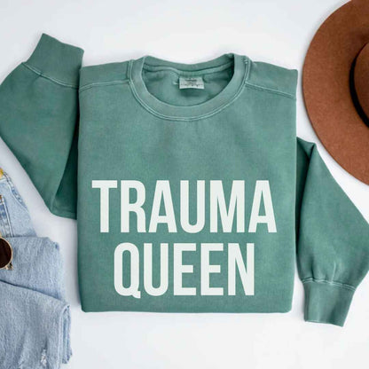 Trauma Queen Sweatshirt