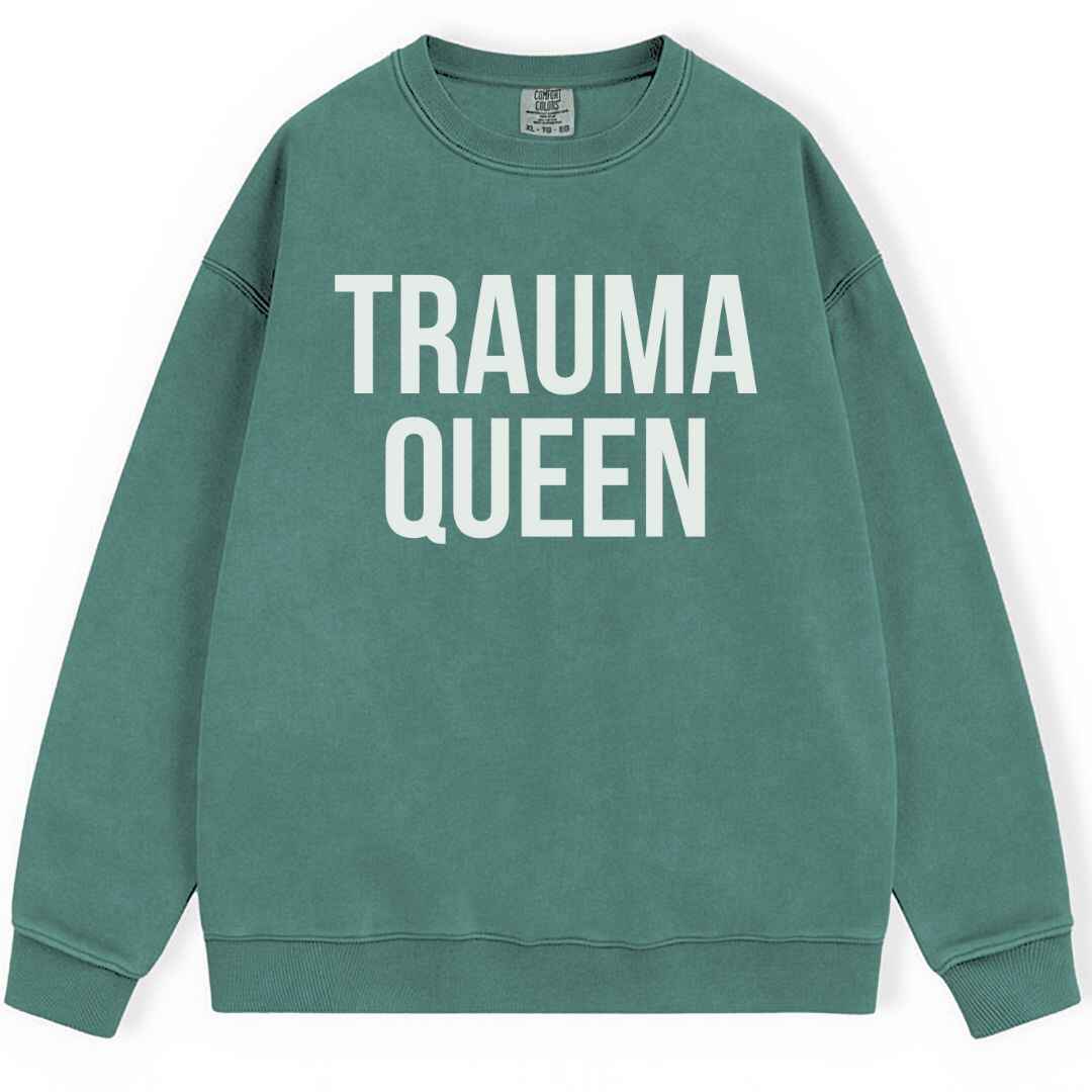 Trauma Queen Sweatshirt