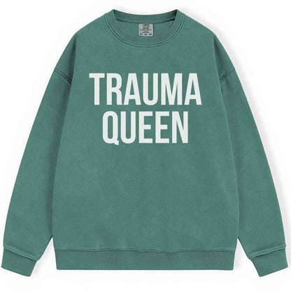 Trauma Queen Sweatshirt