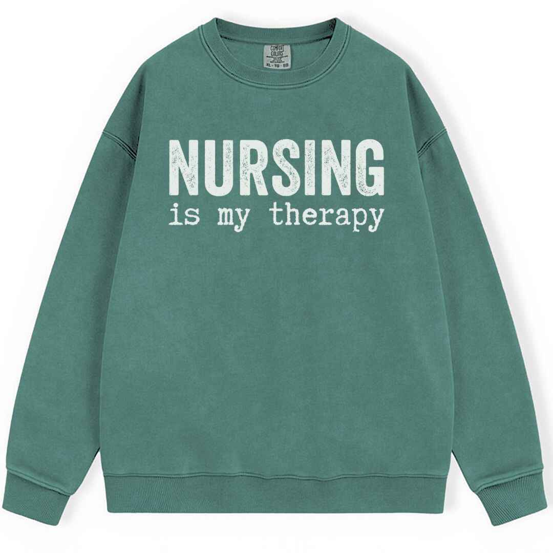 Nursing is my Therapy Sweatshirt