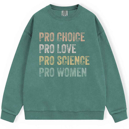 Pro Choice, Love Sweatshirt