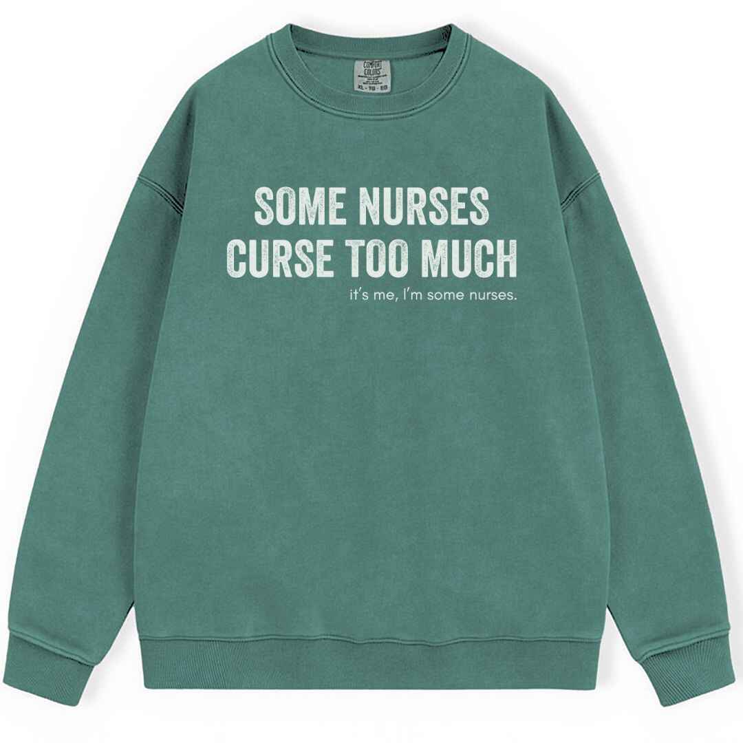 Curse Too Much Sweatshirt