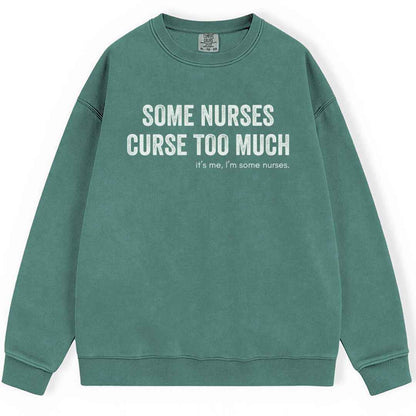 Curse Too Much Sweatshirt