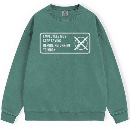 Stop Crying Sweatshirt