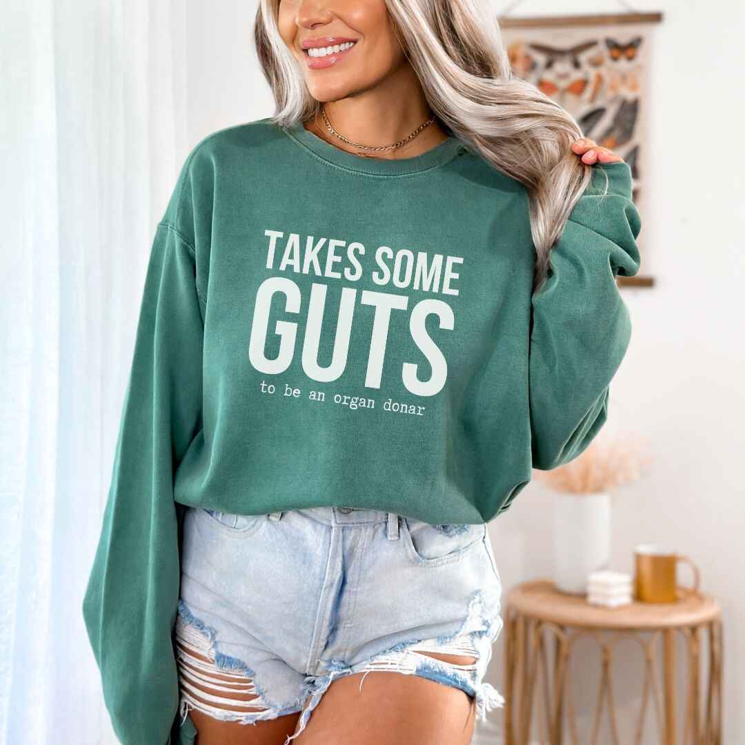 Takes Some Guts Sweatshirt