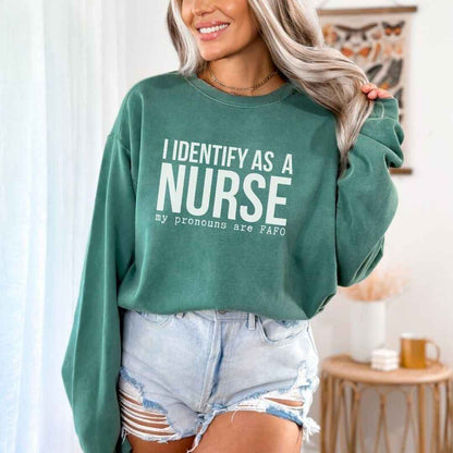 I Identify As A Nurse Funny Sweatshirt