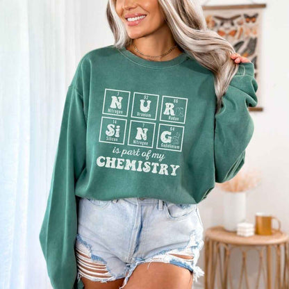 Nursing Is Part Of My Chemistry Sweatshirt