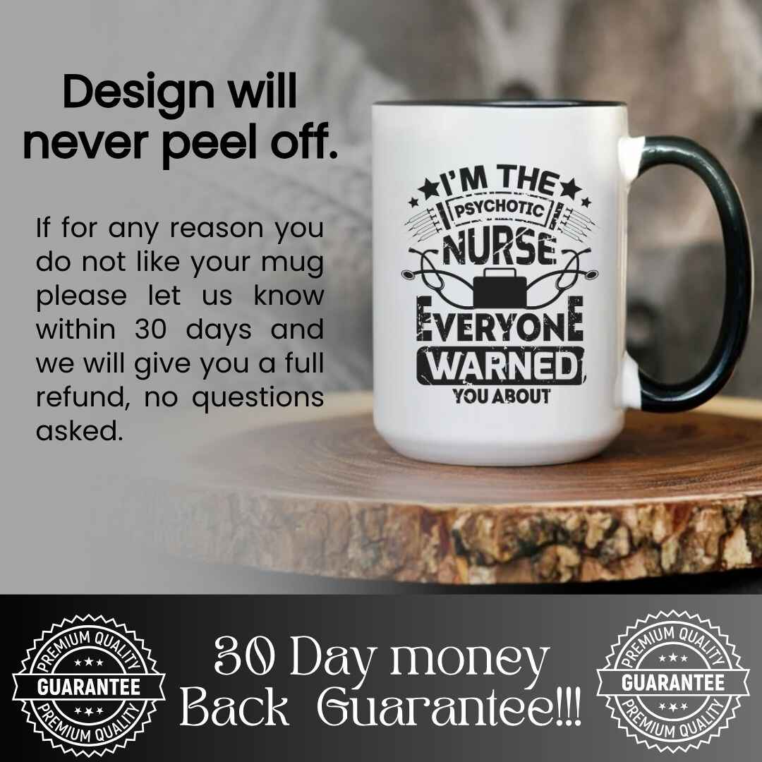 I'm The Psychotic Nurse Funny Mug