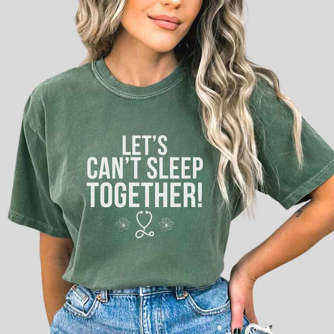 Let's Can't Sleep Together Funny T-shirt