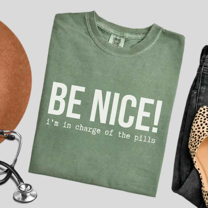 Be Nice Funny T-shirt